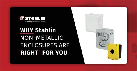 stahlin j non-metallic enclosure|WHY STAHLIN ENCLOSURES ARE “RIGHT” FOR YOU.